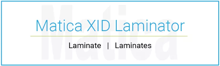 Laminates for Matica ILM-DS and ILM-LS